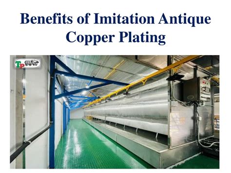 PPT Benefits Of Imitation Antique Copper Plating PowerPoint