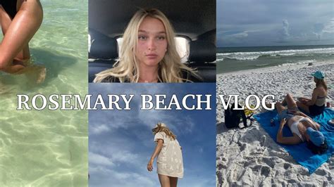 Rosemary Beach Vlog Summer Girls Trip Youtube