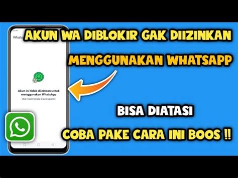 Cara Mengatasi Akun Ini Tidak Diizinkan Untuk Menggunakan Whatsapp 2023