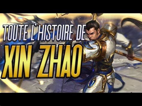 L Histoire De XIN ZHAO Tout Ce Qu Il Faut Savoir YouTube