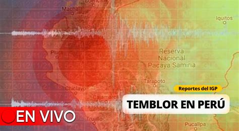 Temblor en Perú en vivo hoy 17 de octubre del 2024 epicentro del