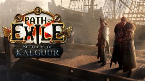 Path Of Exile Early Access Delayed But Settlers Of Kalguur Event