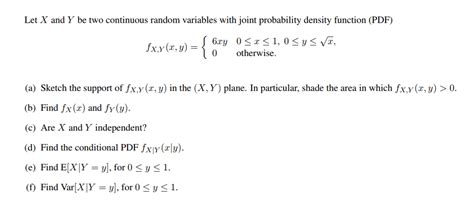 Solved Let X And Y Be Two Continuous Random Variables With Chegg