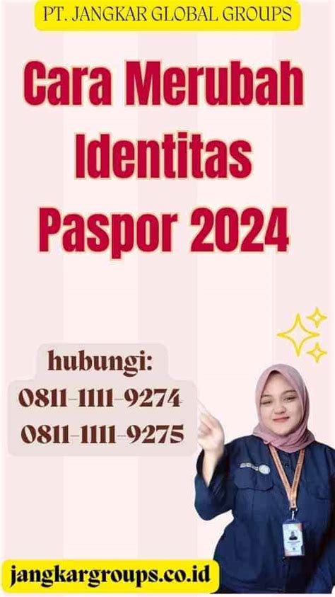 Cara Merubah Identitas Paspor 2024 Jangkar Global Groups