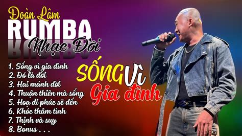 S Ng V Gia Nh Rumba Album Nh C I Xu T S C Nh T Lk O N L M Rumba C C Hot Youtube