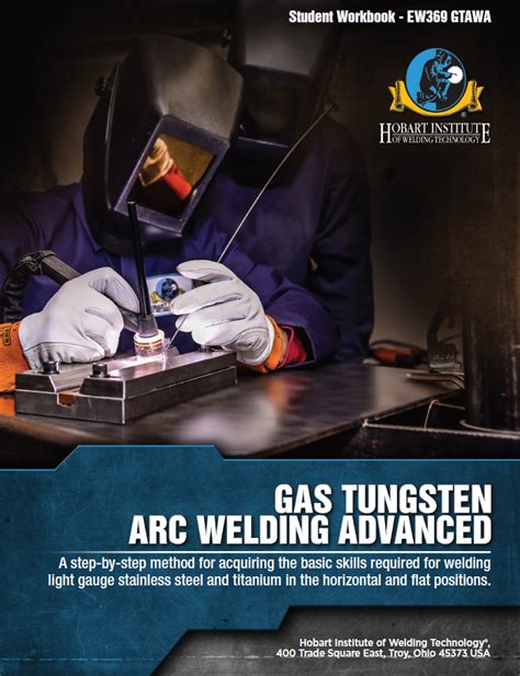 Gas Tungsten Arc Welding Advanced - Hobart Institute of Welding Technology