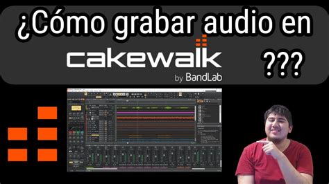 C Mo Grabar Audio En Cakewalk Cakewalk Desde Cero Youtube