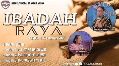 Ibadah Raya Streaming Gsja El Shaddai Pkl