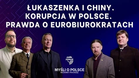 Ukaszenka I Chiny Korupcja W Polsce Prawda O Eurobiurokratach