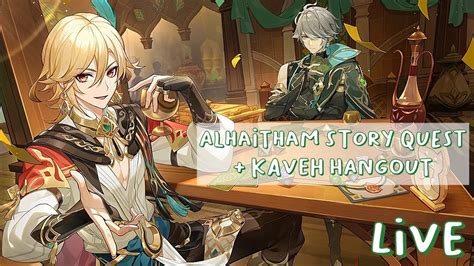 Alhaitham Story Quest Kaveh Hangout Playthrough GENSHIN IMPACT