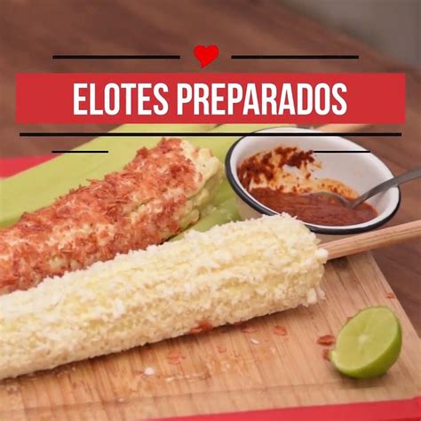 Receta De Elotes Preparados Caseros Original Y Con Frituras Cocina Vital Vídeo Dailymotion