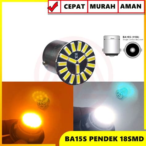 Jual Lampu Led Sign Sein 1156 Ba15s 18 Smd 3014 S25 Bayonet Lampu Mundur Dc 12 Volt Shopee