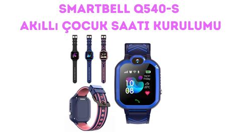 Smartbell Q S Sim Kartl Ak Ll Ocuk Saati Kurulumu Detayli Youtube