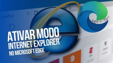 Como Habilitar O Modo Internet Explorer No Microsoft Edge Youtube