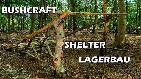 BUSHCRAFT SHELTER BAUEN I BUSHCRAFT CAMP Teil 2 I Shelter Bauen I