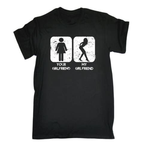 Your Girlfriend My Girlfriend T Shirt Offensive Partner Funny T Birthday Ebay