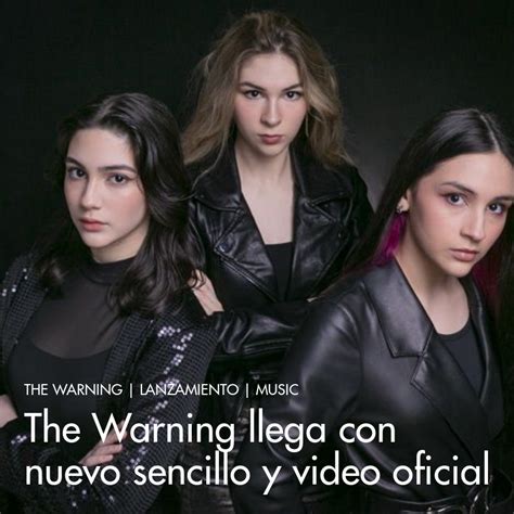 The Warning Llega Con Nuevo Sencillo Y Video Oficial