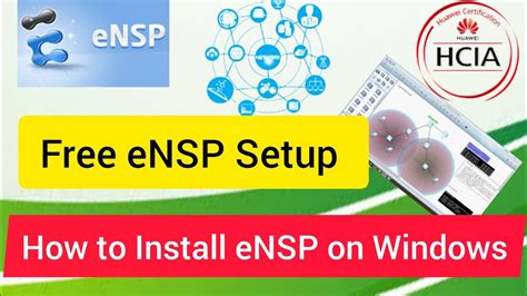 How To Install ENSP In 2024 25 Huawei Simulation Software On Windows