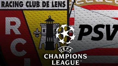 Lens Vs Psv Alineaciones Oficiales Del Partido De La Champions League