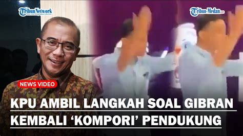 TEGAS KPU Ambil Langkah Soal Gibran Kembali Kompori Pendukung Di