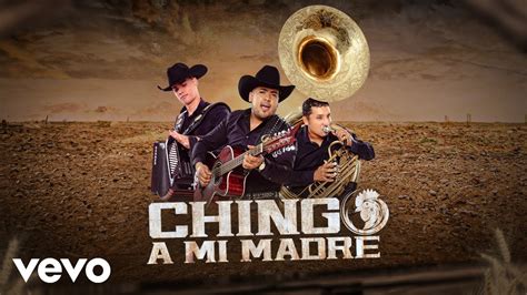 Los Gallos Chingo A Mi Madre Lyric Video Youtube