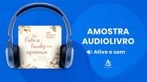 Entre A Lucidez E A Esperan A Amostra Editora Sextante Audiolivro