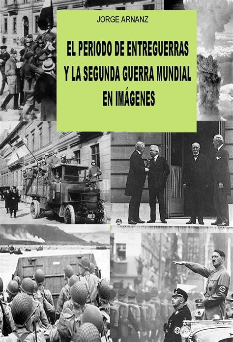 Introducir Imagen Periodo Segunda Guerra Mundial Abzlocal Mx