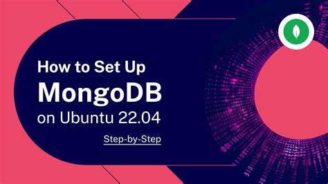 How To Install Mongodb On Ubuntu 22 04 Step By Step Guide To Using Mongodb [with Examples