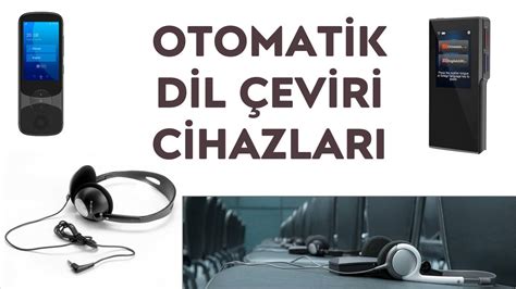 Otomatik Eviri Terc Man Cihazlar Dil Eviri Cihaz Simultane Youtube