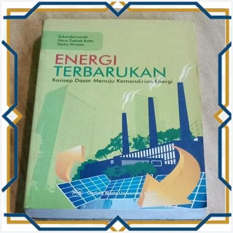 Jual [abk] Energi Terbarukan Konsep Dasar Menuju Kemandirian Energi