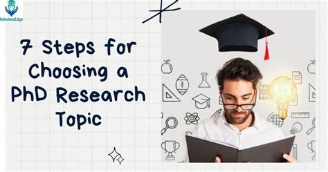 Top 7 Steps For Choosing A PhD Research Topic Scholarsedge In