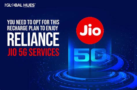 You Need To Opt For This Recharge Plan To Enjoy Reliance Jio 5G