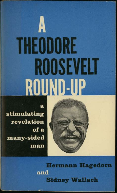 A Theodore Roosevelt Round Up Hermann Hagedorn Amazon Books