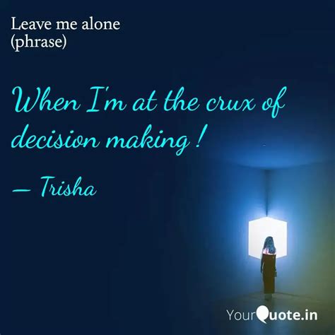 When I'm at the crux of d... | Quotes & Writings by Shachikanta Khuntia ...