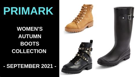 PRIMARK WOMEN S BOOT AUTUMN RANGE SEPTEMBER 2021 PRIMARK COME SHOP