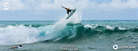 255 - Josh Kerr - Surf Splendor