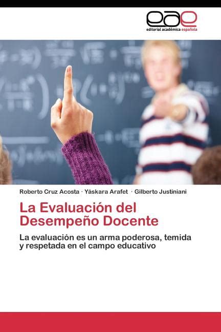 La Evaluación del Desempeño Docente Paperback Walmart