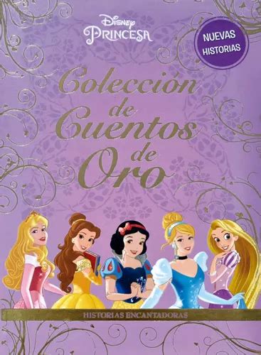 Coleccion De Cuentos De Oro Disney Princesa Historias Encantadoras De