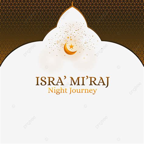 Gambar Al Isra Wal Miraj Islamic Png Background Isra Miraj Islam