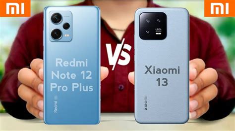 Redmi Note 12 Pro Plus Vs Xiaomi 13 Xiaomi 13 Pro Vs Redmi Note 12