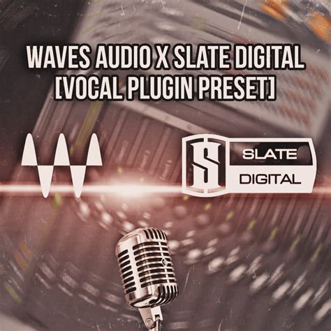 Waves X Slate Digital Pro Vocal Preset