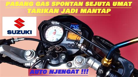 PASANG GAS SPONTAN YAMAHA YZ AUTO NJENGAT SATRIA F150 CBU YouTube