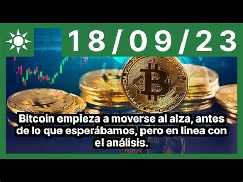 Bitcoin empieza a moverse al alza antes de lo que esperábamos pero en