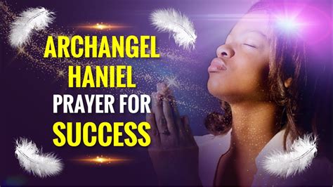 Archangel Haniel Prayer For Success Youtube