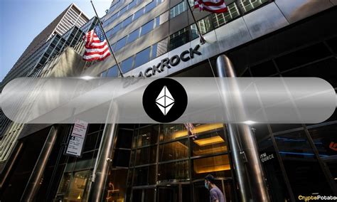 BlackRock Pivots To RWA With Planned Ethereum Tokenized Asset Fund