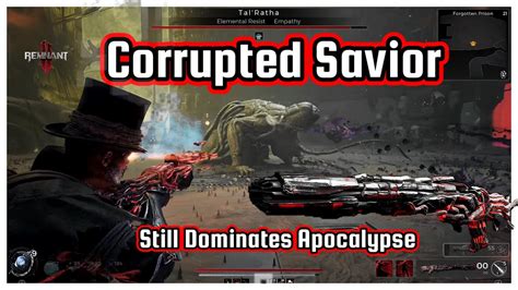 The Corrupted Savior Dominates Apocalypse Remnant 2 Youtube