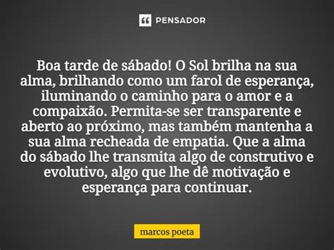 Boa Tarde De S Bado O Sol Brilha Marcos Poeta Pensador