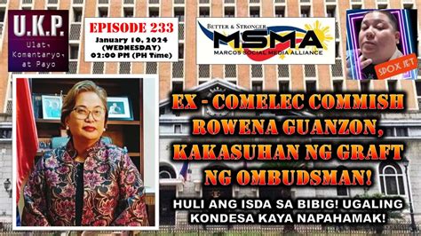 UKP EP 233 EX COMELEC COMMISH ROWENA GUANZON KAKASUHAN NG GRAFT NG