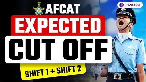 Afcat Exam Expected Cut Off Afcat August Shift Shift Cut Off