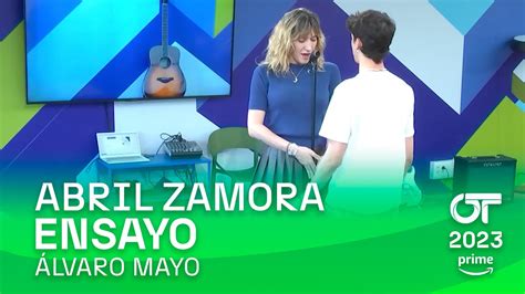 ENSAYO de ÁLVARO MAYO con ABRIL 25 enero OT 2023 YouTube